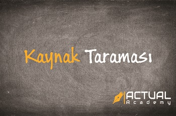 Actual Academy | Kaynak Taraması